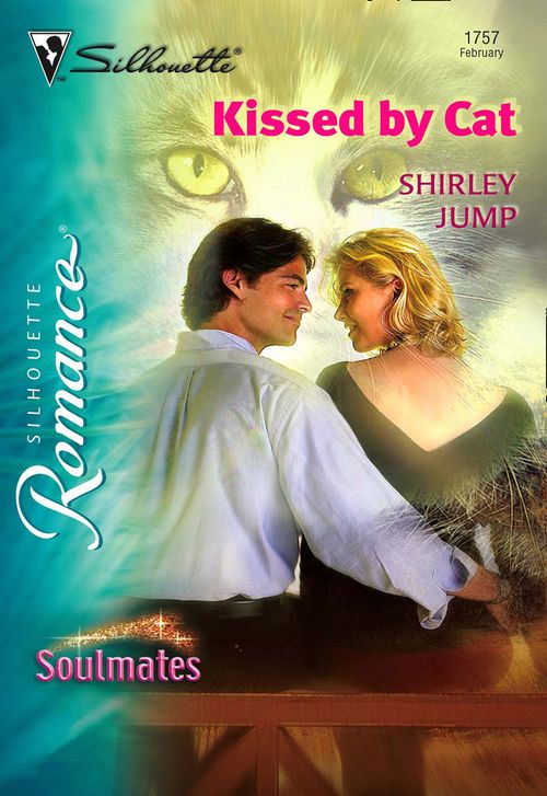 Kissed by Cat (Mills & Boon Silhouette): First edition by Shirley Jump (9781474011068)