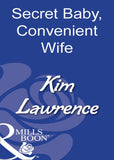 Secret Baby, Convenient Wife (Mills & Boon Modern) by Kim Lawrence