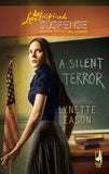 A Silent Terror (Mills & Boon Love Inspired): First edition by Lynette Eason (9781408966549)