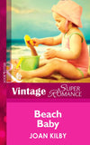 Beach Baby (A Little Secret, Book 14) (Mills & Boon Vintage Superromance): First edition by Joan Kilby (9781472024459)