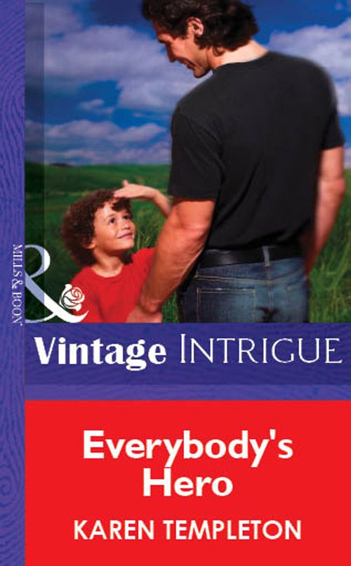 Everybody's Hero (Mills & Boon Vintage Intrigue) by Karen Templeton