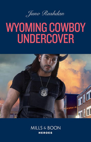 Wyoming Cowboy Undercover (Cowboy State Lawmen, Book 5) (Mills & Boon Heroes) by Juno Rushdan