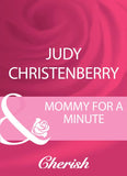 Mommy For A Minute (Dallas Duets, Book 3) (Mills & Boon Cherish) by Judy Christenberry