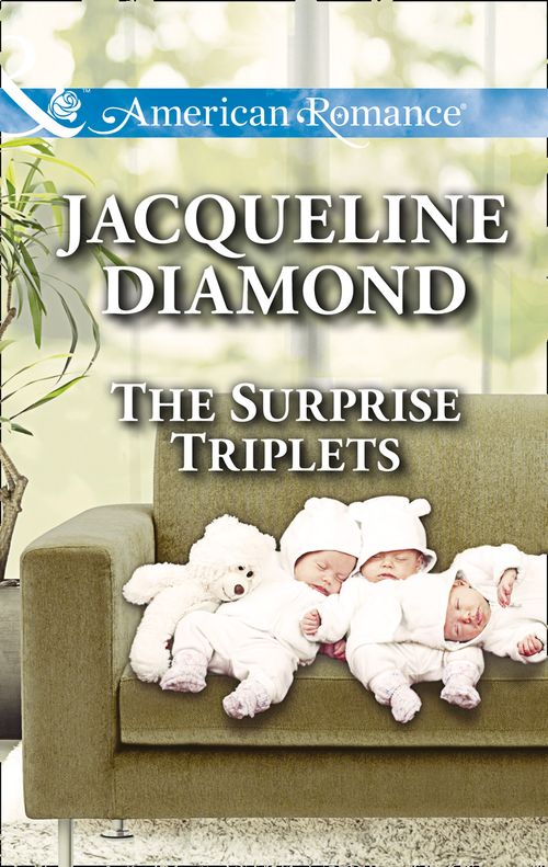 The Surprise Triplets (Safe Harbor Medical, Book 14) (Mills & Boon American Romance): First edition by Jacqueline Diamond (9781472071453)