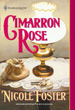 Cimarron Rose (Mills & Boon Historical) by Nicole Foster