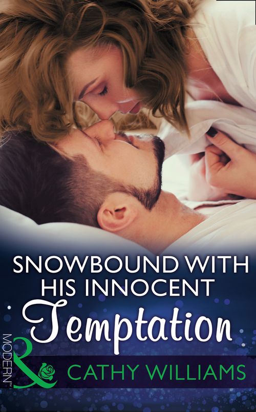 Snowbound With His Innocent Temptation (Mills & Boon Modern) by Cathy Williams