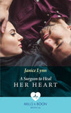 A Surgeon To Heal Her Heart (Mills & Boon Medical) by Janice Lynn