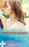 The Army Doc's Secret Wife (Mills & Boon Medical) by Charlotte Hawkes