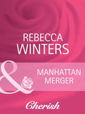 Manhattan Merger (Mills & Boon Cherish) by Rebecca Winters