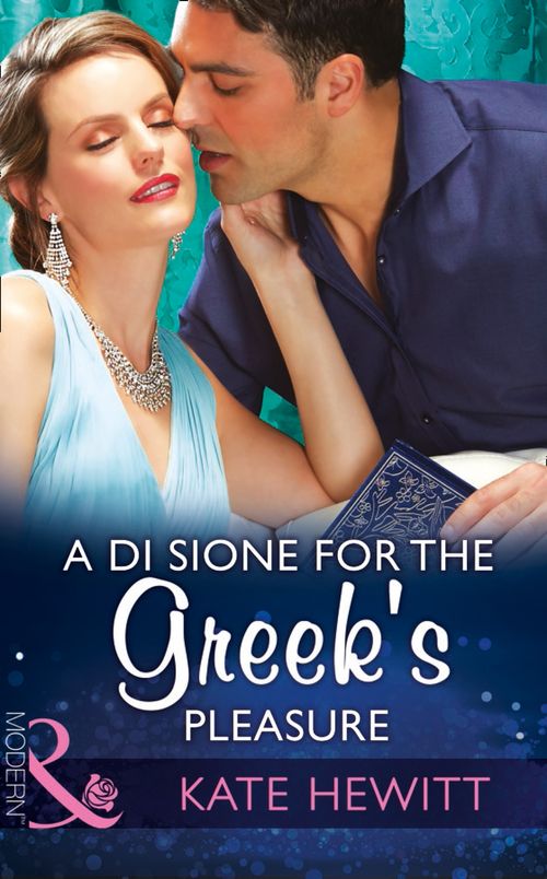 A Di Sione For The Greek's Pleasure (The Billionaire's Legacy, Book 1) (Mills & Boon Modern) (9781474044486)