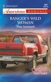 Ranger's Wild Woman (Mills & Boon American Romance) by Tina Leonard