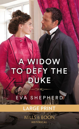 A Widow To Defy The Duke (Rakes, Rebels and Rogues, Book 2): Large type edition by Eva Shepherd (9780263315868)