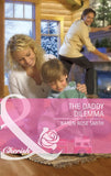 The Daddy Dilemma (Mills & Boon Cherish) by Karen Rose Smith