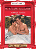 The Royal and The Runaway Bride (Dynasties: The Connellys, Book 7) (Mills & Boon Desire) by Kathryn Jensen