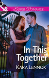 In This Together (Project Justice, Book 8) (Mills & Boon Superromance): First edition by Kara Lennox (9781472016737)