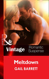 Meltdown (Mills & Boon Vintage Romantic Suspense): First edition by Gail Barrett (9781472038876)
