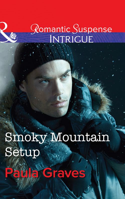 Smoky Mountain Setup (The Gates: Most Wanted, Book 1) (Mills & Boon Intrigue) by Paula Graves (9781474039321)