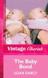 The Baby Bond (Mills & Boon Vintage Cherish) by Lilian Darcy