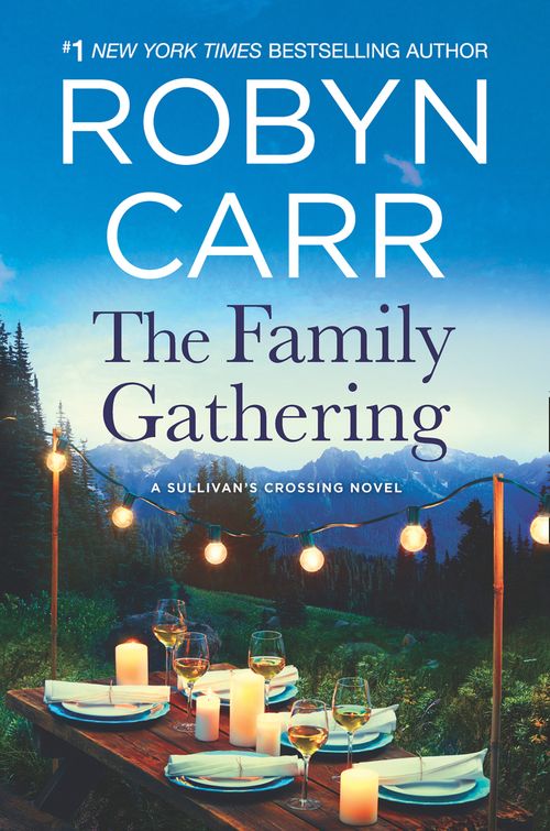 The Family Gathering (Sullivan's Crossing, Book 3) by Robyn Carr