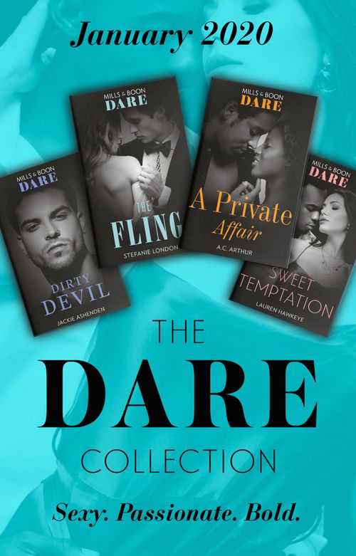 The Dare Collection January 2020: Dirty Devil (Billion $ Bastards) / The Fling / Sweet Temptation / A Private Affair (Mills & Boon Collections) by Jackie Ashenden, Stefanie London, Lauren Hawkeye and A.C. Arthur (9780263280630)
