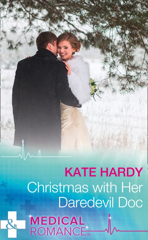 Christmas With Her Daredevil Doc (Miracles at Muswell Hill Hospital, Book 1) (Mills & Boon Medical) by Kate Hardy (9781474051842)