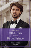 Off-Limits To The Rebel Prince (Scandal at the Palace, Book 2) (Mills & Boon True Love) by Susan Meier