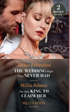 The Wedding Night They Never Had / The Only King To Claim Her: The Wedding Night They Never Had / The Only King to Claim Her (The Kings of California) (Mills & Boon Modern) by Jackie Ashenden and Millie Adams