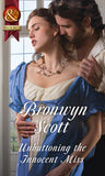 Unbuttoning The Innocent Miss (Wallflowers to Wives, Book 1) (Mills & Boon Historical) by Bronwyn Scott