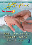 Past Secrets, Present Love (Tiny Blessings, Book 6) (Mills & Boon Love Inspired) by Lois Richer