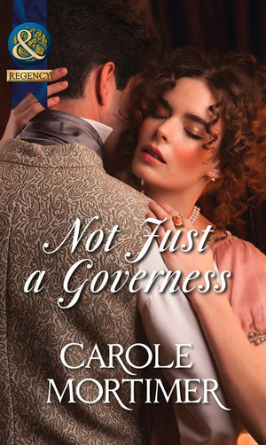 Not Just a Governess (A Season of Secrets, Book 2) (Mills & Boon Historical) by Carole Mortimer