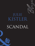 Scandal (Perfect Timing, Book 3) (Mills & Boon Blaze) by Julie Kistler