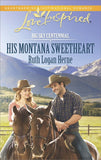 His Montana Sweetheart (Big Sky Centennial, Book 3) (Mills & Boon Love Inspired) by Ruth Logan Herne