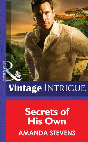 Secrets of His Own (Cape Diablo, Book 1) (Mills & Boon Intrigue): First edition by Amanda Stevens (9781472034472)