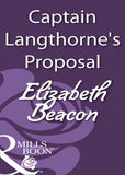 Captain Langthorne's Proposal (Mills & Boon Historical) by Elizabeth Beacon