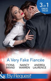 A Very Fake Fiancée: The Fiancée Charade / My Fake Fiancée / A Very Exclusive Engagement (Mills & Boon By Request) by Fiona Brand, Nancy Warren and Andrea Laurence