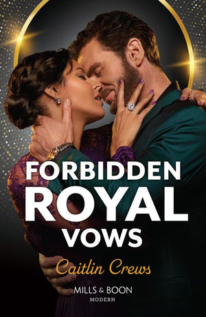 Forbidden Royal Vows (Mills & Boon Modern) by Caitlin Crews (9780008935924)