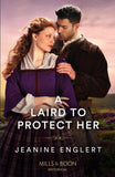A Laird To Protect Her (Secrets of Clan Cameron, Book 3) (Mills & Boon Historical) by Jeanine Englert (9780263320954)