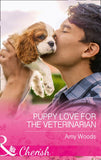 Puppy Love For The Veterinarian (Peach Leaf, Texas, Book 3) (Mills & Boon Cherish) by Amy Woods