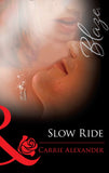 Slow Ride (Lock & Key, Book 3) (Mills & Boon Blaze) by Carrie Alexander