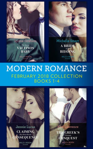 Modern Romance Collection: February 2018 Books 1 – 4: The Secret Valtinos Baby (Vows for Billionaires) / A Bride at His Bidding / The Greek's Ultimate Conquest /... (9780263267037)