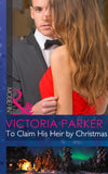 To Claim His Heir By Christmas (Mills & Boon Modern) by Victoria Parker