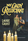 My Lady Reluctant (Mills & Boon Historical) by Laurie Grant