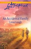 An Accidental Family (Mills & Boon Love Inspired) by Loree Lough