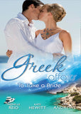 Greek Affairs: To Take A Bride: The Markonos Bride / The Greek Tycoon's Reluctant Bride / Greek Doctor, Cinderella Bride by Michelle Reid, Kate Hewitt and Amy Andrews