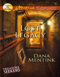 Lost Legacy (Treasure Seekers, Book 1) (Mills & Boon Love Inspired Suspense): First edition by Dana Mentink (9781408981191)