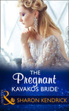 The Pregnant Kavakos Bride (One Night With Consequences, Book 31) (Mills & Boon Modern) by Sharon Kendrick (9781474052603)