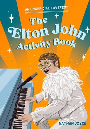 The Elton John Activity Book: An Unofficial Lovefest (9780008683207)
