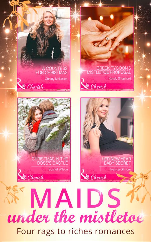 Maids Under The Mistletoe Collection by Christy McKellen, Kandy Shepherd, Scarlet Wilson and Jessica Gilmore (9781474067454)