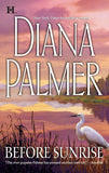 Before Sunrise by Diana Palmer