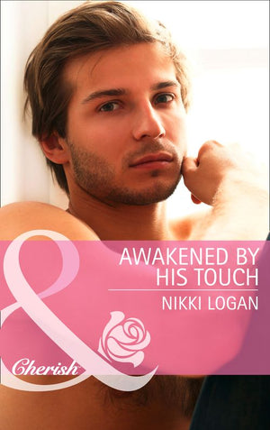Awakened By His Touch (Mills & Boon Cherish): First edition (9781472047823)
